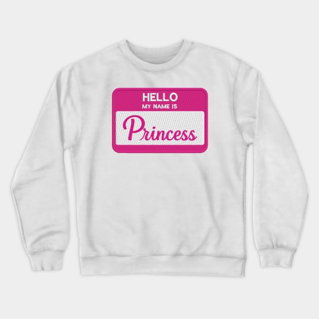 hello princess Crewneck Sweatshirt by mystudiocreate